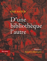 Enis Batur - D'une bibliothèque l'autre.