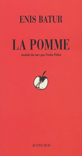 Enis Batur - La Pomme - Suivi de Il était une fois Guillaume Tell.