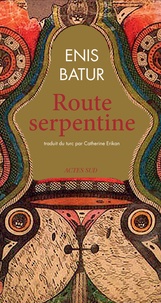 Enis Batur - Route serpentine.