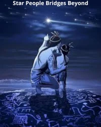 Star People Bridges Beyond