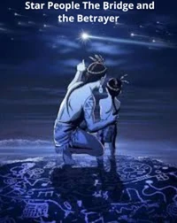 Star People The Bridge and the Betrayer