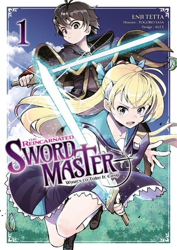 The reincarnated swordmaster wants to take it easy Tome 1