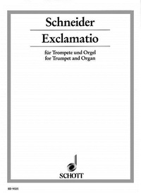 Enjott Schneider - Exclamatio - trumpet and organ. Partition d'exécution..