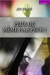Peur ou même P.A.S peur ?