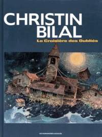 Enki Bilal et Pierre Christin - La Croisiere Des Oublies.