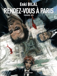 Enki Bilal - Le Monstre Tome 3 : Rendez-vous à Paris.