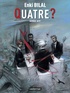 Enki Bilal - Le Monstre Tome 4 : Quatre ? - Dernier acte.