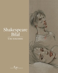 Enki Bilal - Shakespeare-Bilal - Une rencontre.