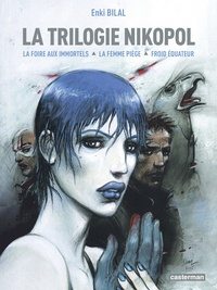 Enki Bilal - La Trilogie Nikopol  : Tome 1, La foire aux immortels ; Tome 2, La femme piège ; Tome 3, Froid équateur.