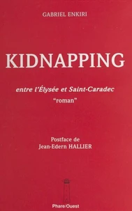 Kidnapping : entre l'Élysée et Saint-Caradec