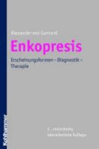 Enkopresis - Erscheinungsformen - Diagnostik - Therapie.