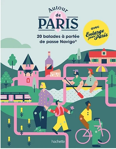 Couverture de Autour de Paris : 20 balades à portée de pass Navigo®