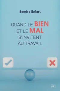 Quand le bien et le mal s'invitent au travail