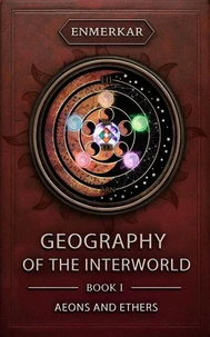 Geography of the Interworld. Aeons and Ethers