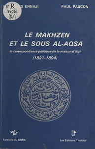 Le Makhzen et le Sous Al-Aqsa