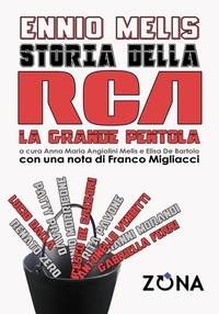 Ennio Melis - STORIA DELLA RCA. LA GRANDE PENTOLA.