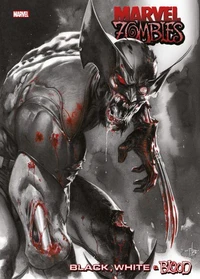 Marvel Zombies : Black, White &amp; Blood