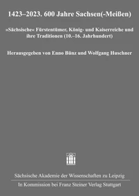 1423–2023. 600 Jahre Sachsen(-Meißen)