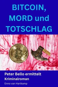 Bitcoin, Mord und Totschlag