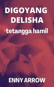 Digoyang Delisha, Tetangga Hamil