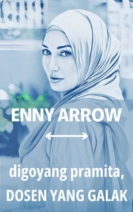  Enny Arrow - Digoyang Pramita, Dosen yang Galak.