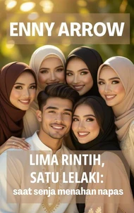 Lima Rintih, Satu Lelaki:  Saat Senja Menahan Napas