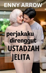 Perjakaku Direnggut Ustadzah Jelita