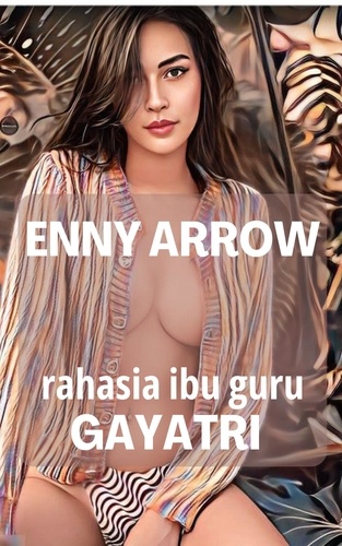  Enny Arrow - Rahasia Ibu Guru Gayatri.