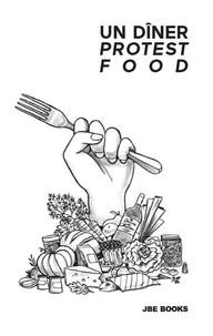 Un Diner Protest Food