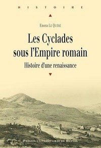 Enora Le Quéré - Les Cyclades sous l'Empire romain - Histoire d'une renaissance.