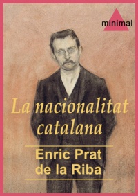 Enric Prat De La Riba - La nacionalitat catalana.