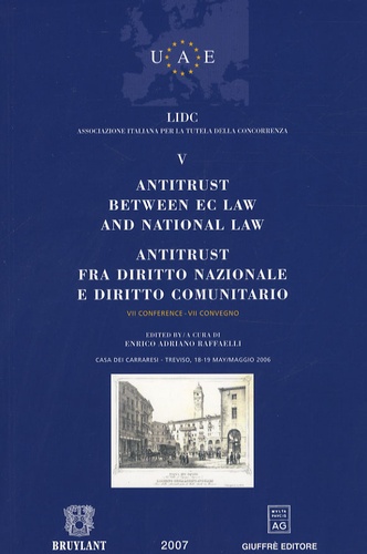 Enrico Adriano Raffaelli - Antitrust between EC law and national law ; Antitrust fra diritto nazionale e diritto comunitario - Tome 5.
