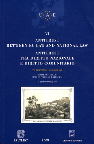 Enrico Adriano Raffaelli - Antitrust between EC law and national law ; Antitrust fra diritto nazionale e diritto comunitario - Tome 6.