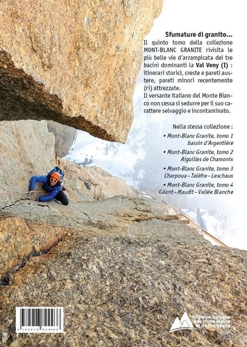 Mont-Blanc Granite. Tome 5, les plus belles voies d'escalade du Mont-Blanc - Val Veny (I)