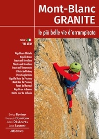 Enrico Bonino et François Damilano - Mont-Blanc Granite - Tomo 5, le più belle vie d'arrampicata - Val Veny (I).