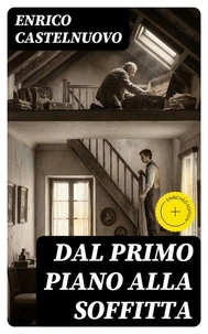 Dal primo piano alla soffitta
