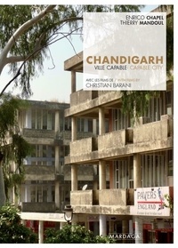 Enrico Chapel et Thierry Mandoul - Chandigarh - Architecture, urbanisme, environnement.