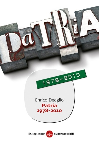Enrico Deaglio - Patria 1978-2008.