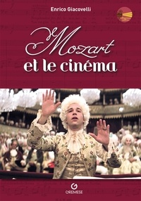 Enrico Giacovelli - Mozart et le cinéma.