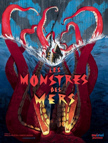 Enrico Lavagno et Angelo Mojetta - Les monstres des mers.