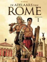 De Adelaars van Rome - Eerste boek