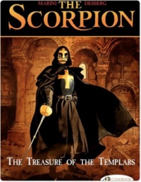 Enrico Marini et Stephen Desberg - The Scorpion Tome 4 : The Treasure of the Templars.