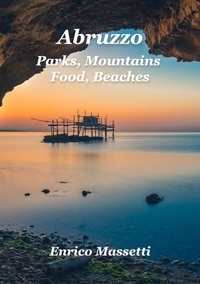  Enrico Massetti - Abruzzo Parks, Mountains, Food, Beaches.