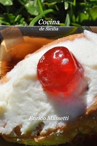 Ebooks gratuits en ligne sans téléchargement Cocina de Sicilia par Enrico Massetti FB2 PDB (Litterature Francaise)