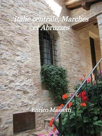  Enrico Massetti - Italie centrale, Marches et Abruzzes.