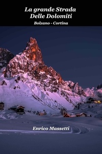 Téléchargez des livres gratuits pour iTunes La Grande Strada  delle Dolomiti Bolzano - Cortina DJVU RTF par Enrico Massetti