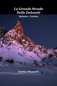  Enrico Massetti - La Grande Strada delle Dolomiti Bolzano - Cortina.