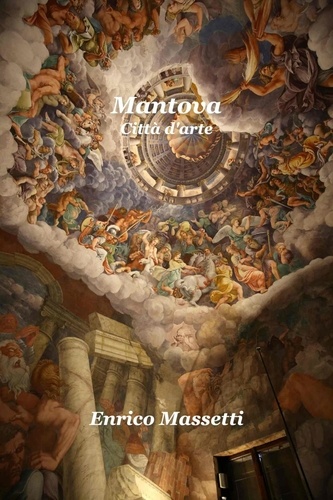  Enrico Massetti - Mantova Città d'arte.