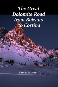  Enrico Massetti - The Great Dolomite Road From Bolzano to Cortina.