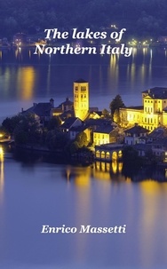 Ebooks livre à téléchargement gratuit The Lakes of Northern Italy par Enrico Massetti PDF DJVU (Litterature Francaise)